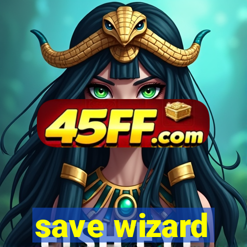 save wizard